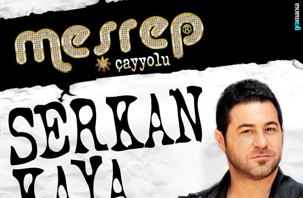 Serkan Kaya Meşrep Çayyolu’nda