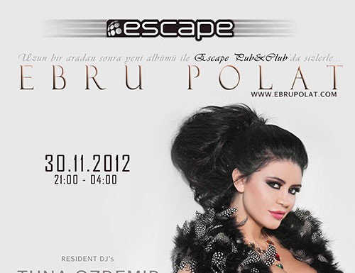Ebru Polat 30 Kasım’da Escape de
