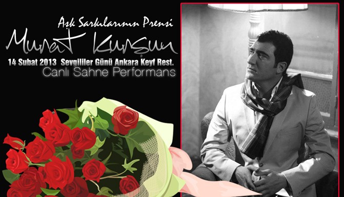 Murat Kurşun 14 Şubat’ta Keyf’te