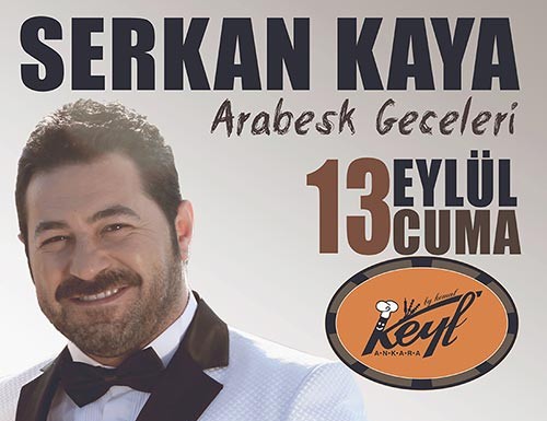 Serkan Kaya 13 Eylül’de Keyf’te