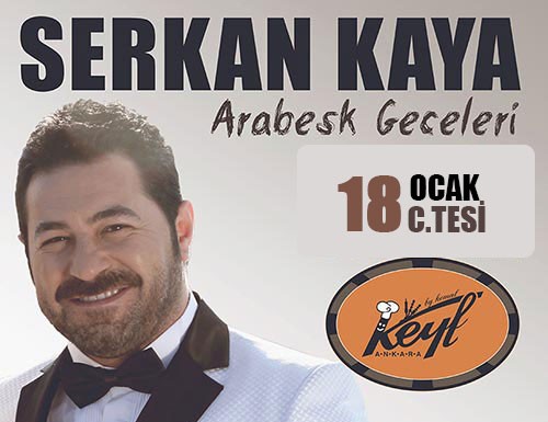 Serkan Kaya 18 Ocak’da Keyf’te