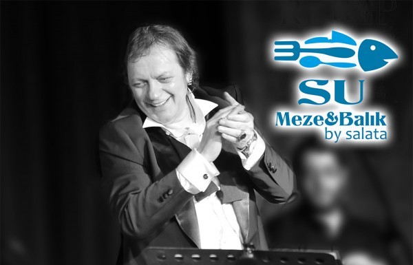 Recep Aktuğ 23 Ocak Cuma ve Her Cuma Su Meze Balık’ta