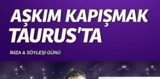 Aşkım Kapışmak Taurus’ta