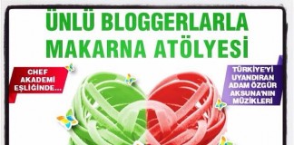 Ünlü Bloggerlarla Makarna Atölyesi Bilkent Center’da