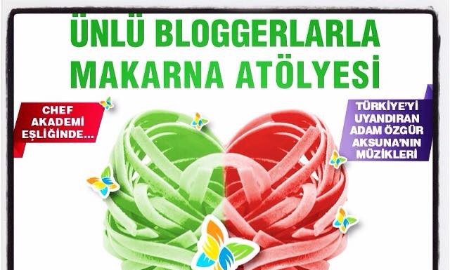 Ünlü Bloggerlarla Makarna Atölyesi Bilkent Center’da