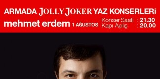 Mehmet Erdem 1 Ağustos’ta Armada’da