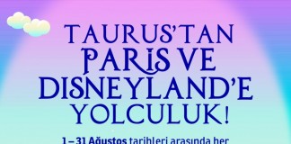 Taurus’tan Paris ve Disneyland’e Yolculuk!
