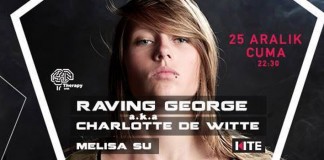Raving George a.k.a Charlotte de Witte 25 Aralık 2015 gecesi Kite’da