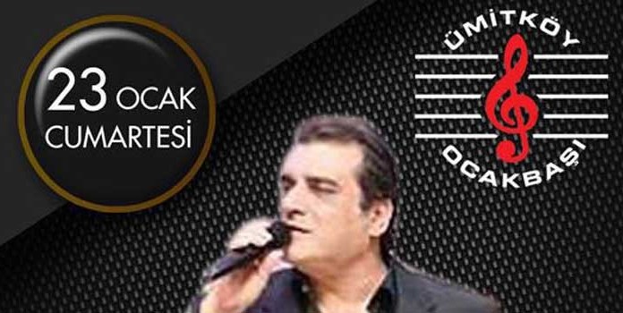 Ömer Danış 23 Ocak Cumartesi Ümitköy Ocakbaşında