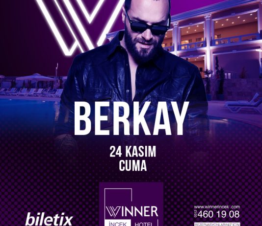 Berkay 24 Kasım 2017’de Winner İncek’de